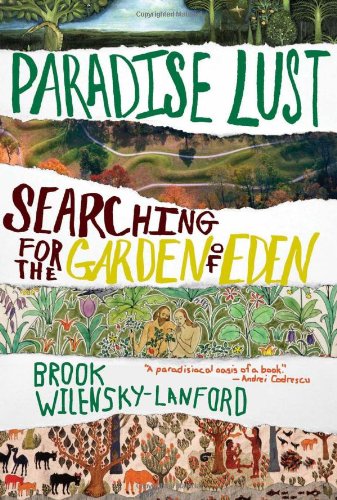 Stock image for Paradise Lust: Searching for the Garden of Eden for sale by Dream Books Co.