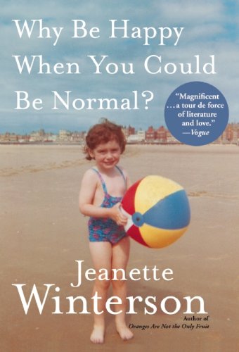 Imagen de archivo de Why Be Happy When You Could Be Normal? a la venta por Better World Books