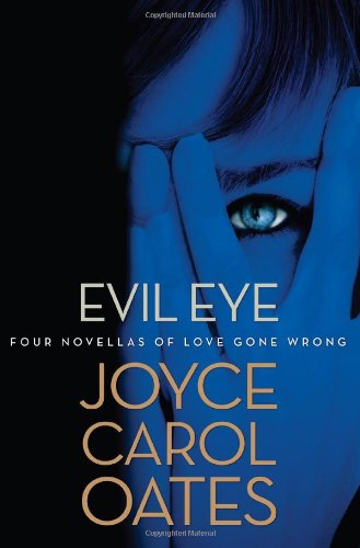 Stock image for Evil Eye: Four Novellas of Love Gone Wrong for sale by Ergodebooks