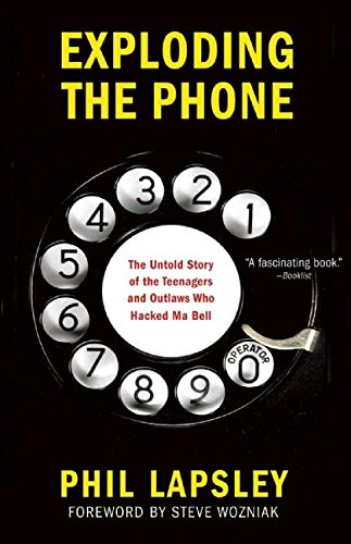 Beispielbild fr Exploding the Phone : The Untold Story of the Teenagers and Outlaws Who Hacked Ma Bell zum Verkauf von Better World Books