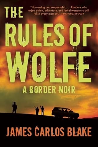 Stock image for The Rules of Wolfe (Border Noir, 1) for sale by BooksRun