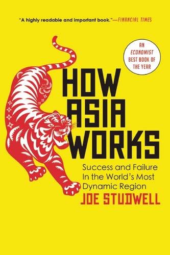 9780802121325: How Asia Works: Success and Failure in the World's Most Dynamic Region