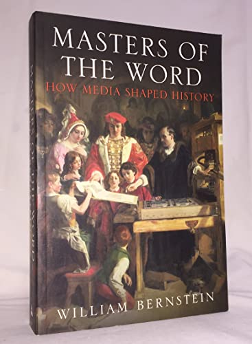 Stock image for Masters of the Word: How Media Shaped History for sale by Wonder Book