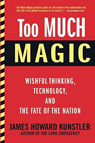 Beispielbild fr Too Much Magic : Wishful Thinking, Technology, and the Fate of the Nation zum Verkauf von Better World Books