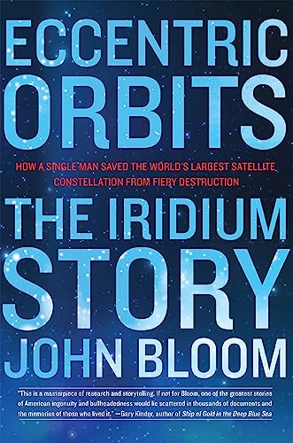 Stock image for Eccentric Orbits: The Iridium Story for sale by ThriftBooks-Atlanta