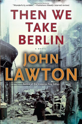 Beispielbild fr Then We Take Berlin (The Joe Wilderness Novels, 1) zum Verkauf von ZBK Books