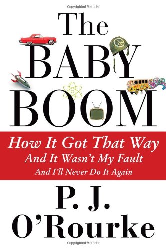 Imagen de archivo de The Baby Boom: How It Got That Way (And It Wasn-?t My Fault) (And I-?ll Never Do It Again) a la venta por SecondSale