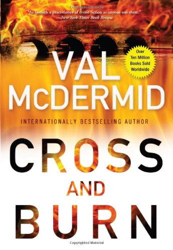 Beispielbild fr Cross and Burn: A Tony Hill and Carol Jordan Novel (Tony Hill Novels (2)) zum Verkauf von SecondSale