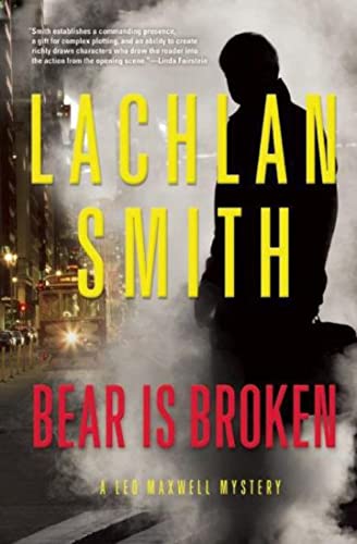 Bear is Broken: A Leo Maxwell Mystery (Leo Maxwell Mystery, 1)