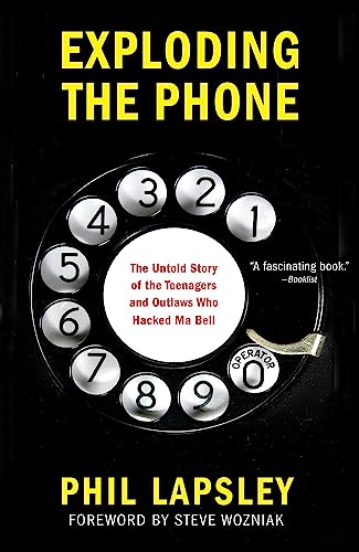 Imagen de archivo de Exploding the Phone The Untold Story of the Teenagers and Outlaws Who Hacked Ma Bell a la venta por PBShop.store US