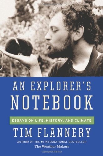 Imagen de archivo de An Explorer's Notebook: Essays on Life, History, and Climate a la venta por More Than Words
