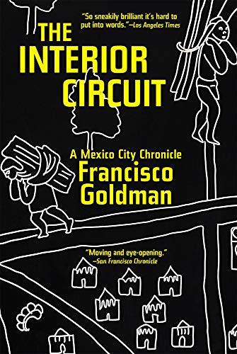 9780802122568: The Interior Circuit: A Mexico City Chronicle
