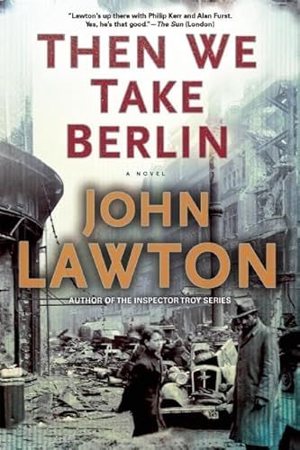 9780802122766: Then We Take Berlin: A Joel Wilderness Novel: 1 (Joe Wilderness Novels)