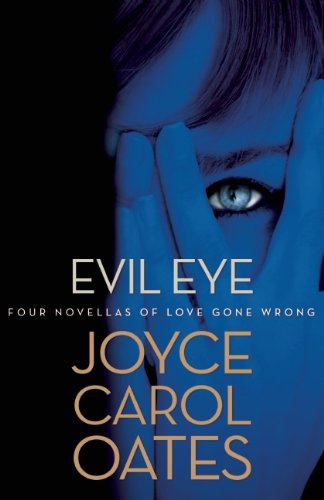 Stock image for Evil Eye: Four Novellas of Love Gone Wrong for sale by Orion Tech