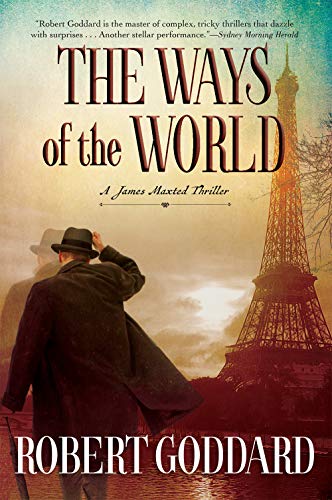 9780802123596: The Ways of the World: A James Maxted Thriller (James Maxted Thriller, 1)