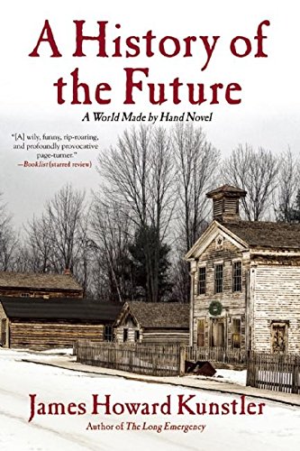 Beispielbild fr A History of the Future: A World Made By Hand Novel zum Verkauf von BooksRun
