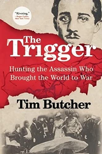 Beispielbild fr The Trigger: Hunting the Assassin Who Brought the World to War zum Verkauf von BooksRun