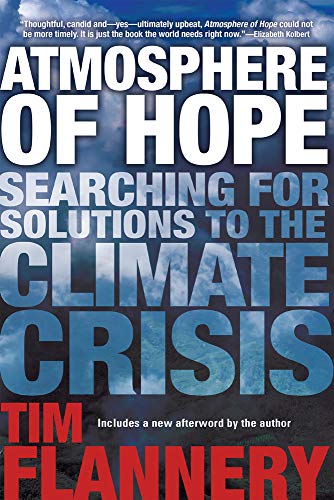 Beispielbild fr Atmosphere of Hope : The Search for Solutions to the Climate Crisis zum Verkauf von Better World Books