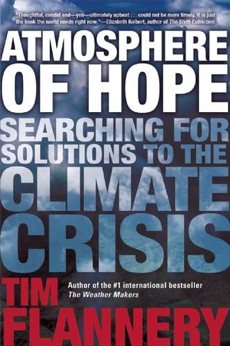 Stock image for Atmosphere of Hope: Searching for Solutions to the Climate Crisis for sale by SecondSale