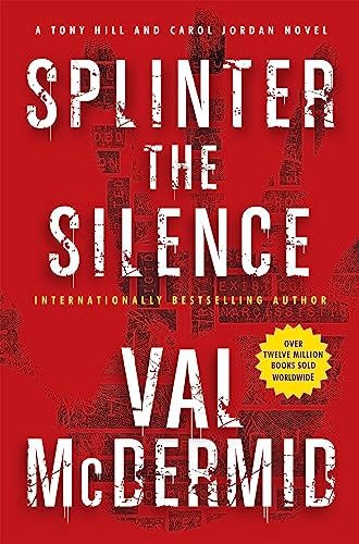 9780802124081: Splinter the Silence: 3 (Tony Hill Novels)