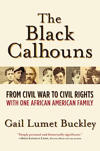 9780802124548: The Black Calhouns: From Civil War to Civil Rights with One African American Family