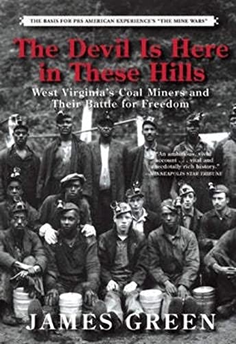 Beispielbild fr The Devil Is Here in These Hills: West Virginia's Coal Miners and Their Battle for Freedom zum Verkauf von Chiron Media