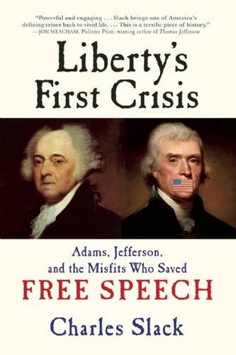 9780802124722: Liberty's First Crisis: Adams, Jefferson, and the Misfits Who Saved Free Speech