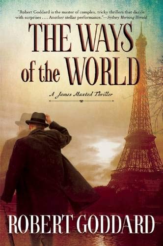 Beispielbild fr The Ways of the World: A James Maxted Thriller (James Maxted Thriller, 1) zum Verkauf von SecondSale