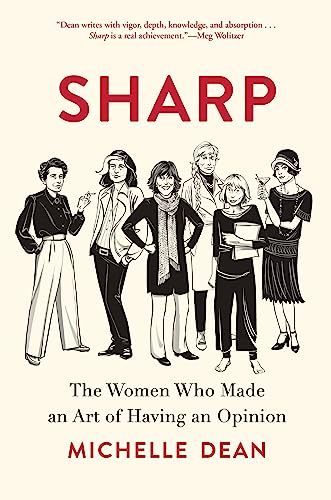 Imagen de archivo de Sharp : The Women Who Made an Art of Having an Opinion a la venta por Better World Books: West