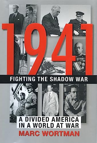 Stock image for 1941: Fighting the Shadow War : A Divided America in a World at War for sale by Better World Books