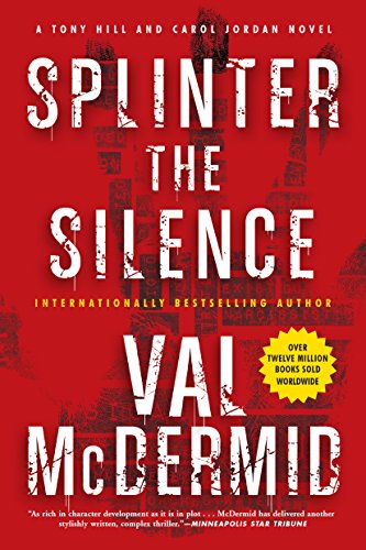 Beispielbild fr Splinter the Silence (Tony Hill Novels, 3) zum Verkauf von Off The Shelf