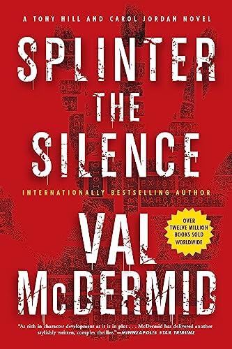 9780802125569: Splinter the Silence (Tony Hill Novels, 3)