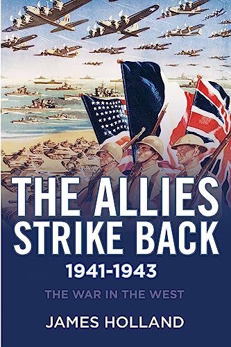 Stock image for The Allies Strike Back, 1941-1943 (The War in the West) for sale by Ergodebooks