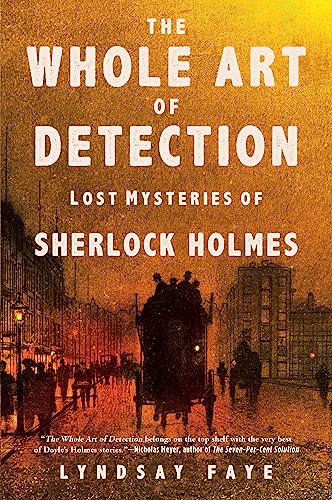 Imagen de archivo de The Whole Art of Detection: Lost Mysteries of Sherlock Holmes a la venta por SecondSale