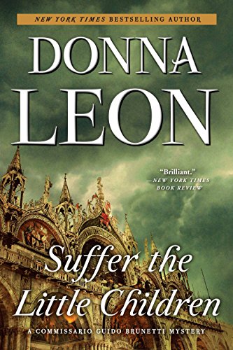 Stock image for Suffer the Little Children: A Commissario Guido Brunetti Mystery (The Commissario Guido Brunetti Mysteries) for sale by SecondSale