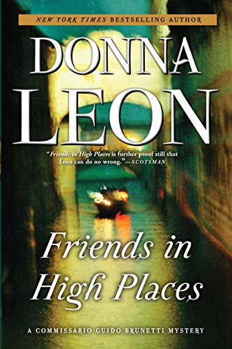 9780802126160: Friends in High Places: A Commissario Guido Brunetti Mystery (The Commissario Guido Brunetti Mysteries, 9)