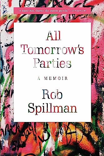 Imagen de archivo de All Tomorrow's Parties. A Memoir a la venta por Valley Books