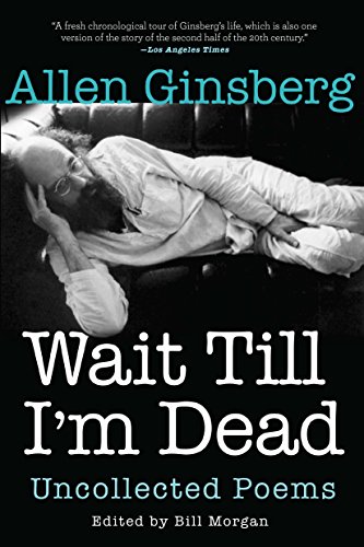 9780802126320: Wait Till I'm Dead: Uncollected Poems