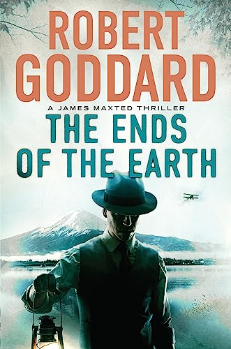 Stock image for The Ends of the Earth : A James Maxted Thriller for sale by Better World Books