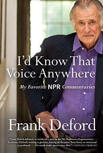 Stock image for I'd Know That Voice Anywhere : My Favorite NPR Commentaries for sale by Better World Books
