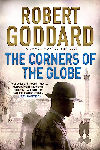 9780802126764: The Corners of the Globe: A James Maxted Thriller (James Maxted Thriller, 2)