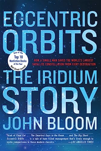 Stock image for Eccentric Orbits: The Iridium Story for sale by ThriftBooks-Dallas