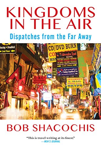 9780802126801: Kingdoms in the Air: Dispatches from the Far Away