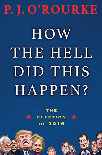 Imagen de archivo de How the Hell Did This Happen?: The Election of 2016 a la venta por SecondSale