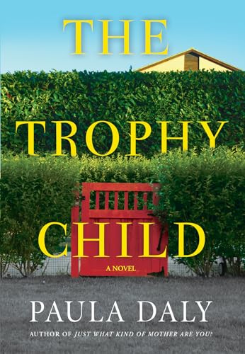 Beispielbild fr The Trophy Child : A Novel zum Verkauf von Better World Books