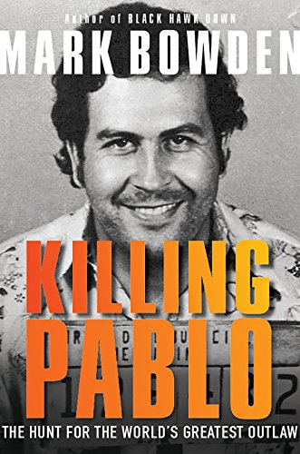 Stock image for Killing Pablo : The Hunt for the World's Greatest Outlaw for sale by Better World Books