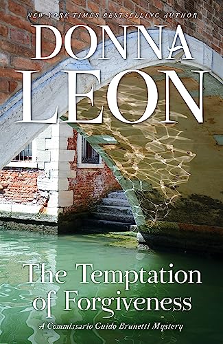 Imagen de archivo de The Temptation of Forgiveness: A Commissario Guido Brunetti Mystery (The Commissario Guido Brunetti Mysteries) a la venta por SecondSale