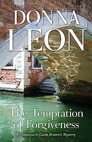 Stock image for The Temptation of Forgiveness: A Commissario Guido Brunetti Mystery (The Commissario Guido Brunetti Mysteries) for sale by Your Online Bookstore