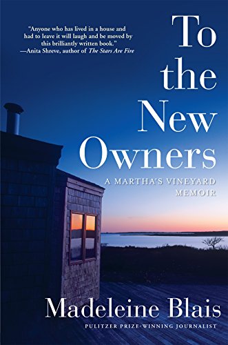 Stock image for To the New Owners: A Martha's Vineyard Memoir for sale by SecondSale