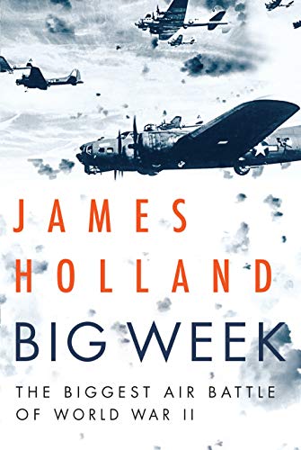 Beispielbild fr Big Week: The Biggest Air Battle of World War II zum Verkauf von BooksRun